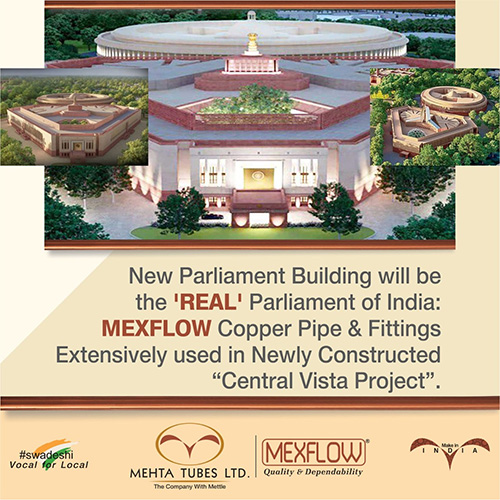 Mexflowยฎ Copper Pipes & Fittings Used Extensively in New Parliament Building of India